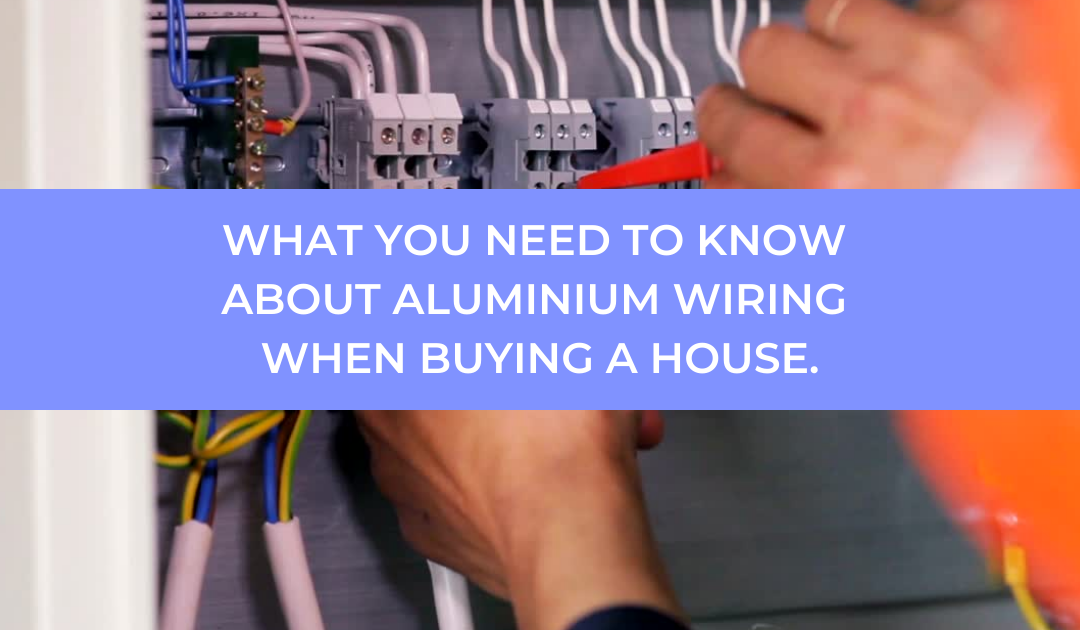 What You Need To Know About Aluminium Wiring When Buying A House.