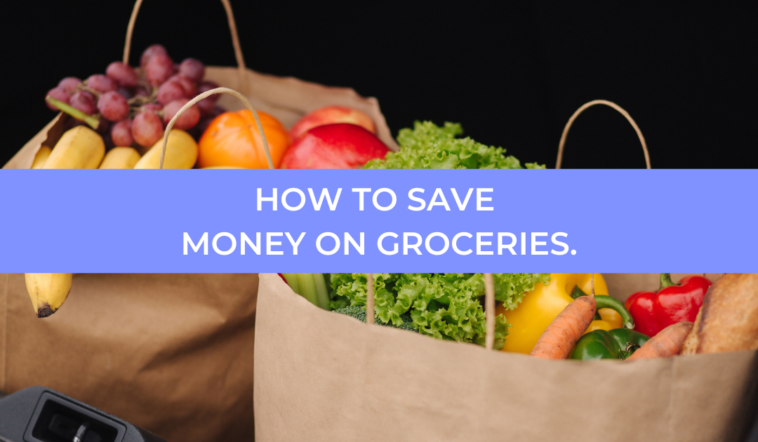 How To Save Money On Groceries.