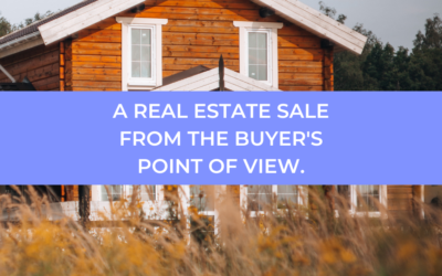 A Real Estate Sale From The Buyer’s Point Of View.