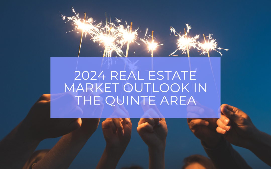 2024: What to expect in the Quinte area’s real estate market